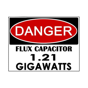 Warning Sign 'Danger | Flux Capacitor Gigawatts' Vinyl Car Sticker