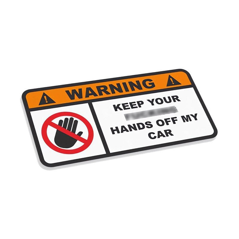Warning  'Keep Your Hands Off My Car' Vinyl  Car Sticker
