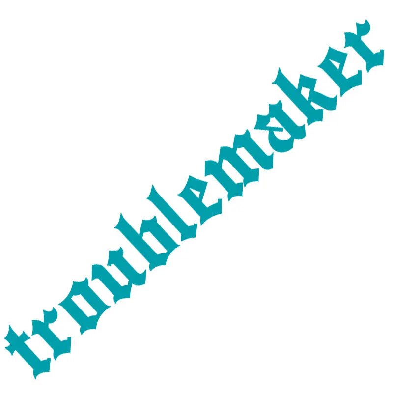 Cool' Troublemaker' Vinyl Car Sticker
