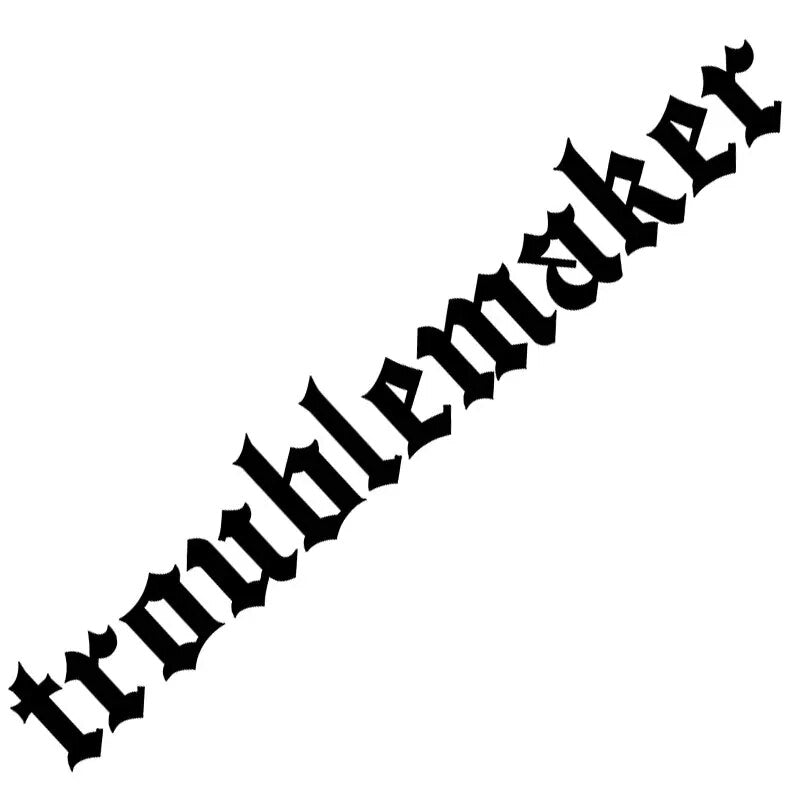 Troublemaker Sticker Cool' Troublemaker' Vinyl Car Sticker – Sticker Tuned
