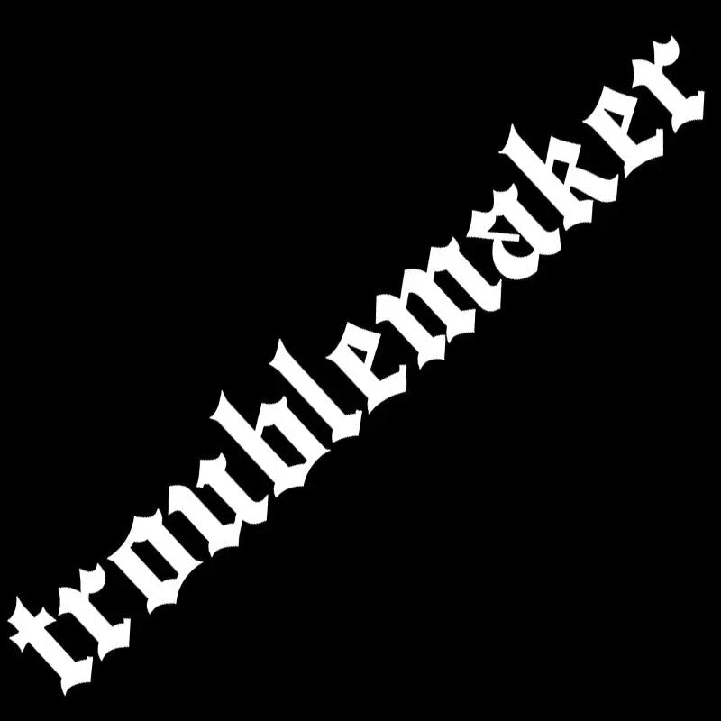 Cool' Troublemaker' Vinyl Car Sticker