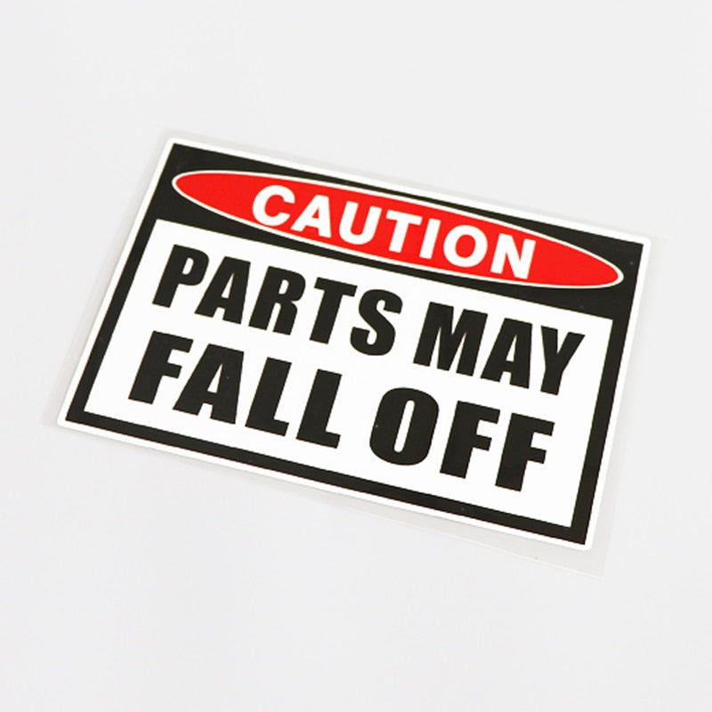Sign 'Caution Parts May Fall Off' Vinyl Car Sticker