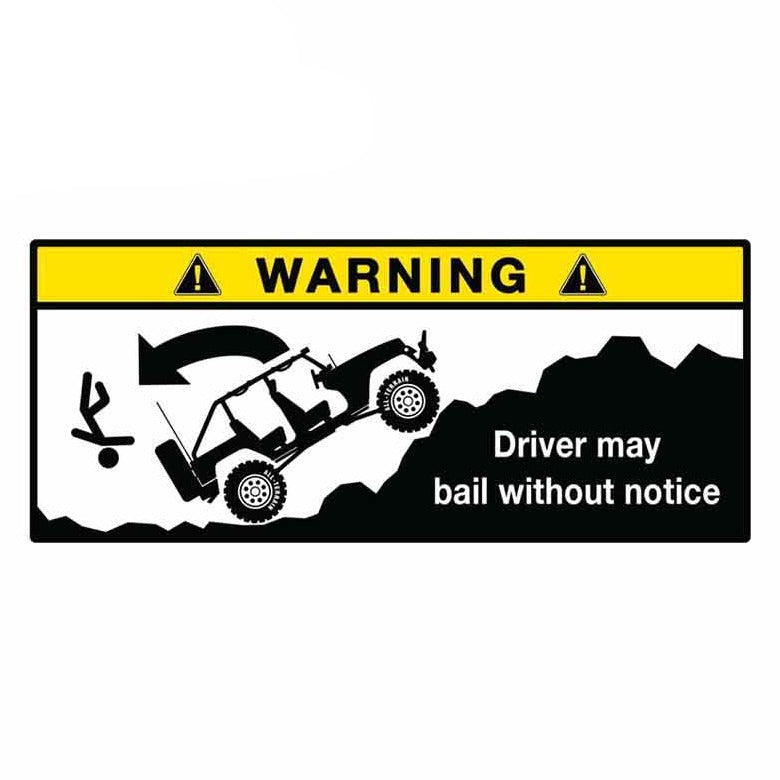 Jeep 'Warning Sign | Driver May Bail Without Notice' Vinyl Car Sticker