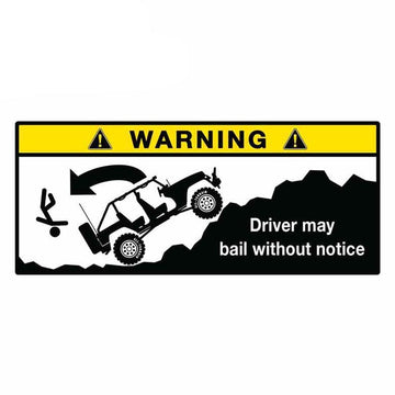 Jeep 'Warning Sign | Driver May Bail Without Notice' Vinyl Car Sticker