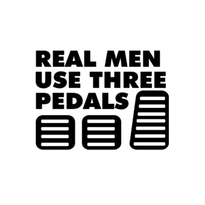 Cool 'Real Men Use Three Pedals | 2.0' Vinyl Car Sticker