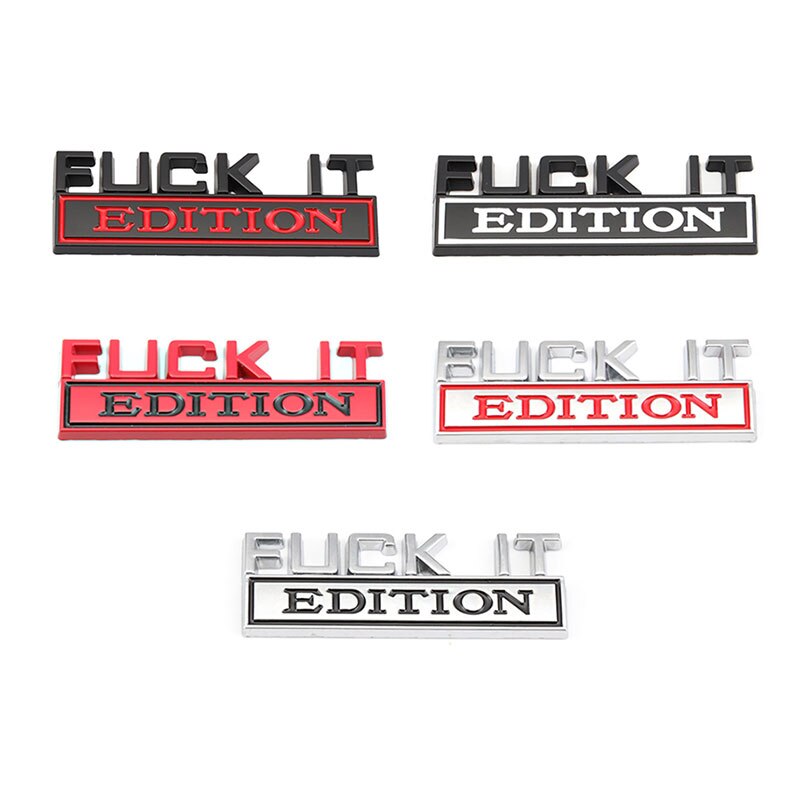 Funny 'F It Edition' Metal Car Sticker