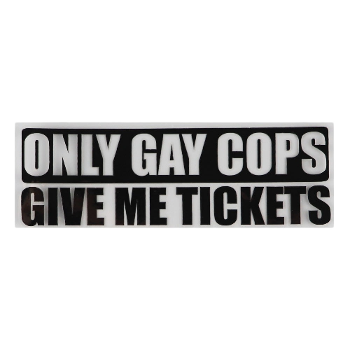 Funny 'Only Gay Cops Give Me Tickets' Vinyl Car Sticker