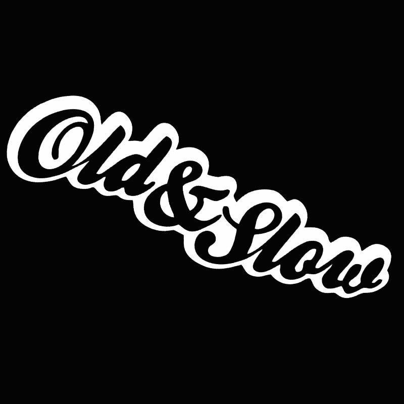 Cool Font 'Old and Slow' Vinyl Car Sticker