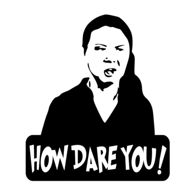 Greta Thunberg 'How Dare You! | Black and White' Vinyl Car Sticker