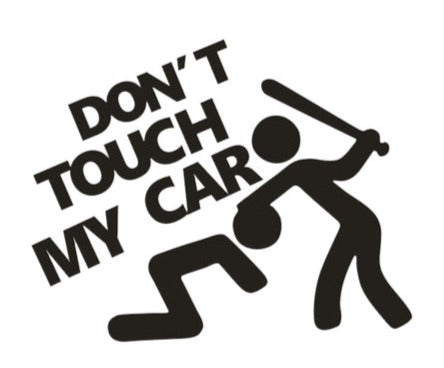 Don't Touch My Car 'Hitting Baseball Bat' Vinyl Car Sticker