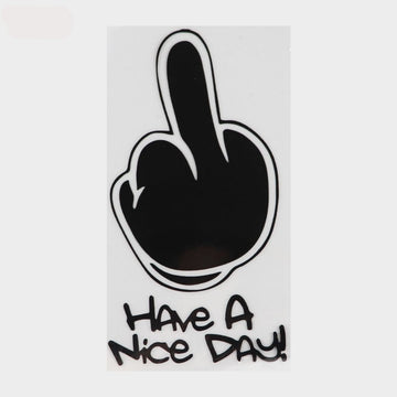 Meme 'Have A Nice Day! | F U' Vinyl Car Sticker